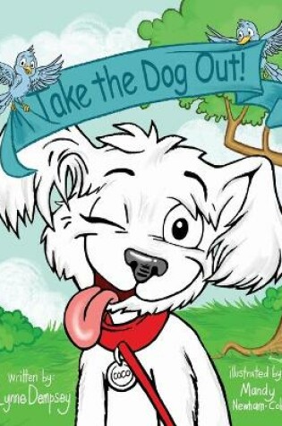 Cover of Take the Dog Out!