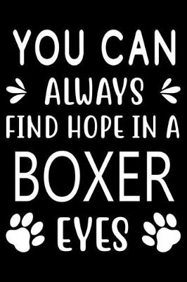 Book cover for You can always find Hope in a Boxer eyes