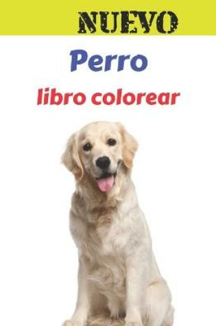 Cover of Nuevo Perro Libro Colorear