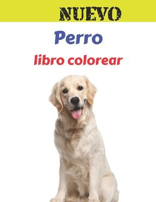 Book cover for Nuevo Perro Libro Colorear