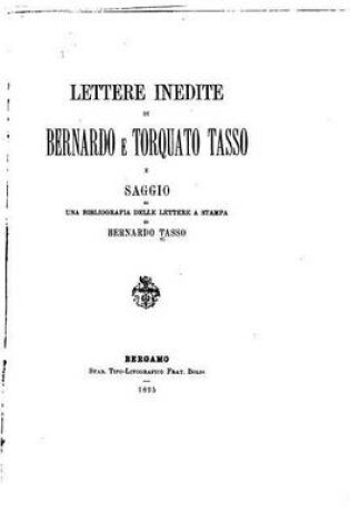 Cover of Lettere inedite di Bernardo e Torquato Tasso