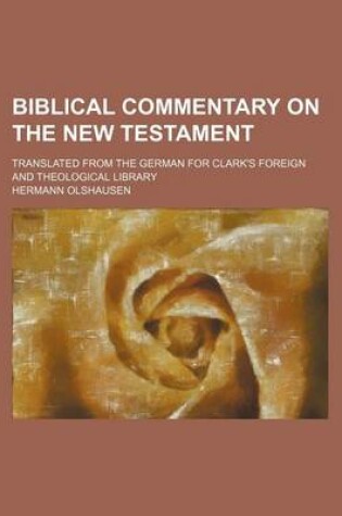 Cover of Biblical Commentary on the New Testament (Volume 5); Translated from the German for Clark's Foreign and Theological Library