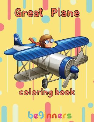 Book cover for Great Plane Coloring Book beginners