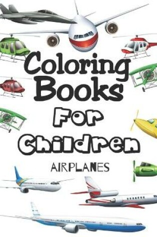 Cover of Coloring Books For Children. Airplanes