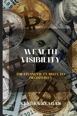 Book cover for Wealth Visibility; The Financial Clarity to Prosperity