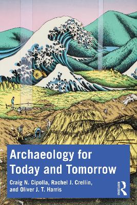 Book cover for Archaeology for Today and Tomorrow