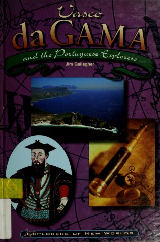 Cover of Vasco Da Gama and the Portuguese Explorers