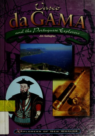 Cover of Vasco Da Gama and the Portuguese Explorers