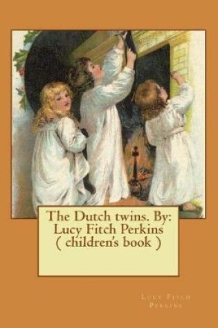 Cover of The Dutch twins. By