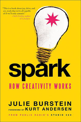 Spark by Julie Burstein, Kurt Andersen