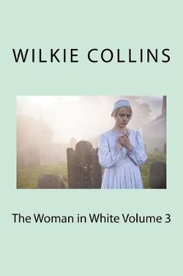 Book cover for The Woman in White Volume 3