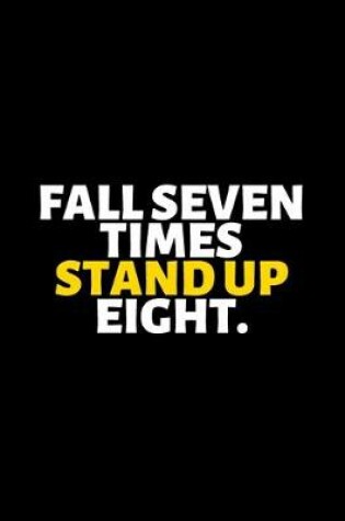 Cover of Fall Seven Times Stand Up Eight