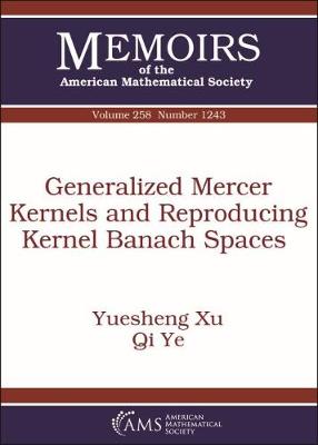 Book cover for Generalized Mercer Kernels and Reproducing Kernel Banach Spaces