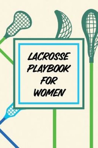 Cover of Lacrosse Playbook For Women