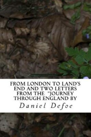 Cover of From London to Land's End and Two Letters from the "Journey through England by