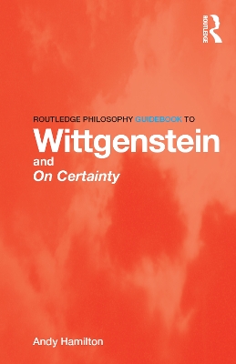 Cover of Routledge Philosophy GuideBook to Wittgenstein and On Certainty