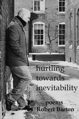 Book cover for Hurtling Towards Inevitability