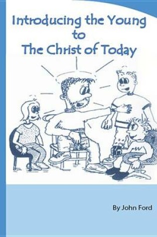 Cover of Introducing the Young to the Christ of Today