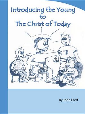 Book cover for Introducing the Young to the Christ of Today