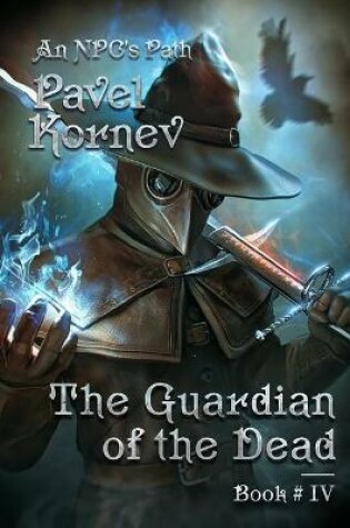 Cover of The Guardian of the Dead (An NPC's Path Book #4)