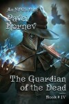 Book cover for The Guardian of the Dead (An NPC's Path Book #4)