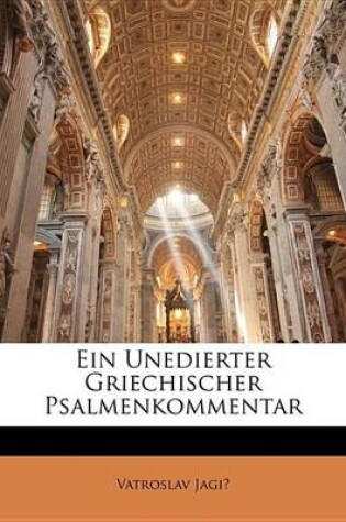 Cover of Ein Unedierter Griechischer Psalmenkommentar