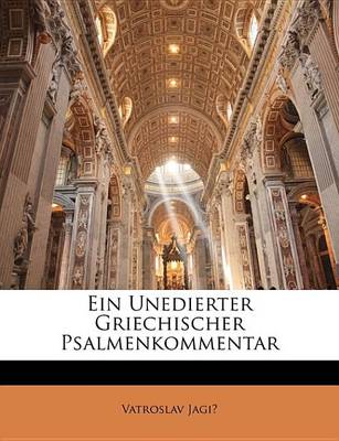 Book cover for Ein Unedierter Griechischer Psalmenkommentar