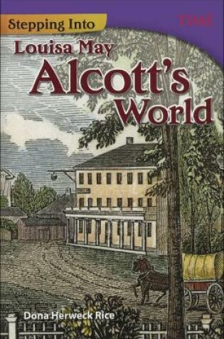 Cover of Stepping Into Louisa May Alcott's World