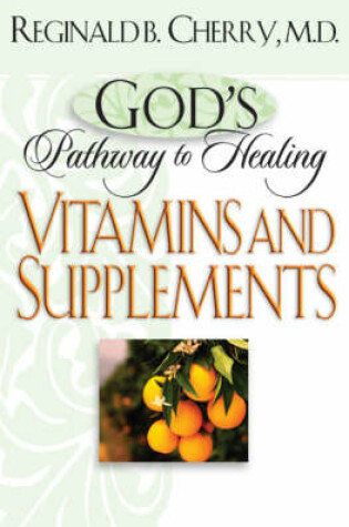 Cover of God's Pathway to Healing: Vitamins and Supplements