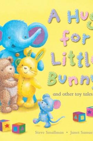 Cover of A Hug for Little Bunny and Other Toy Tales