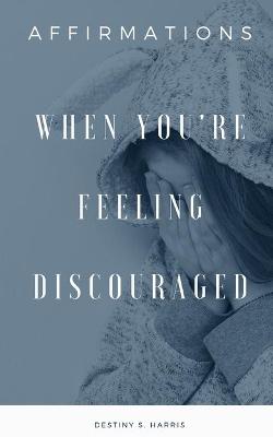 Cover of When You're Feeling Discouraged