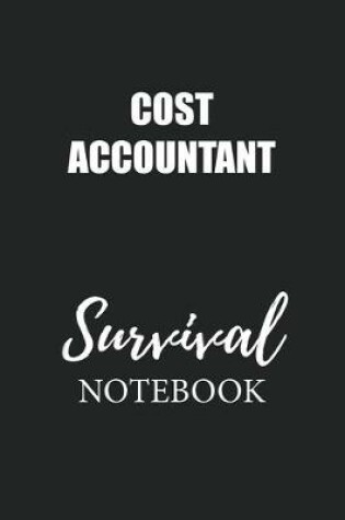 Cover of Cost Accountant Survival Notebook