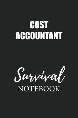 Book cover for Cost Accountant Survival Notebook