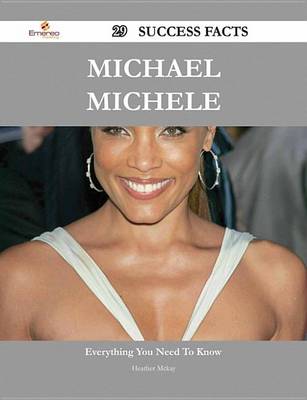 Book cover for Michael Michele 29 Success Facts - Everything You Need to Know about Michael Michele