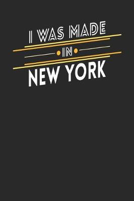 Book cover for I Was Made In New York