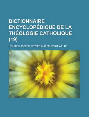 Book cover for Dictionnaire Encyclopedique de La Theologie Catholique (19 )