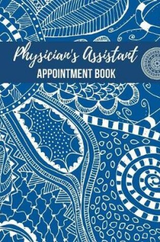 Cover of Physician's Assistant Appointment Book