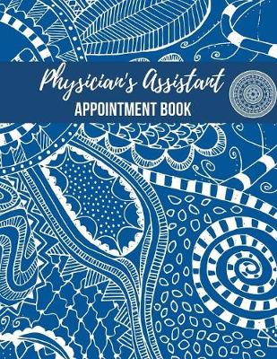 Book cover for Physician's Assistant Appointment Book