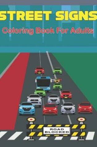 Cover of Street Signs Coloring Book for Adults