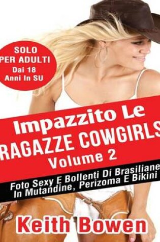 Cover of Impazzito Le Ragazze Cowgirls Volume 2