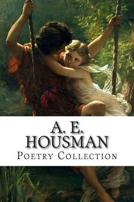 Book cover for A. E. Housman, Poetry Collection