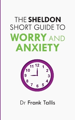 Book cover for The Sheldon Short Guide to Worry and Anxiety