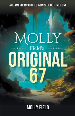 Cover of Molly Field's Original 67