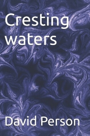 Cover of Cresting waters