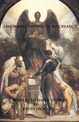 Book cover for Abhorrent Ravings of Miscreancy