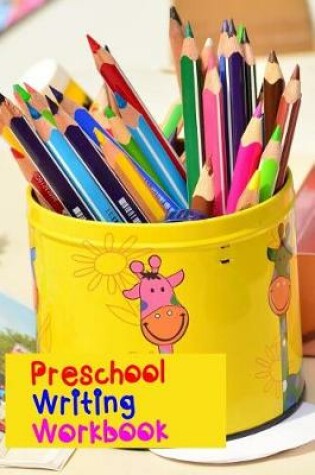 Cover of Preschool Writing Workbook