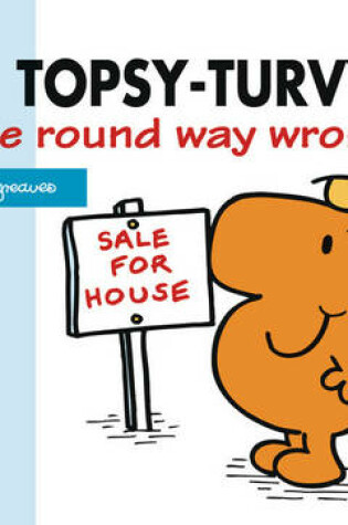 Cover of Mr Topsy-turvy Round Way Wrong