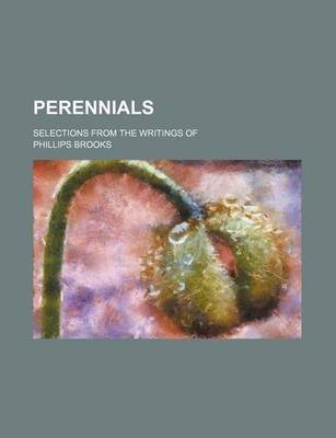 Book cover for Perennials; Selections from the Writings of