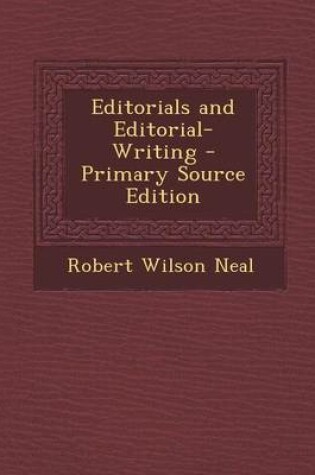 Cover of Editorials and Editorial-Writing - Primary Source Edition