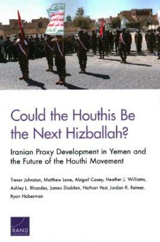 Cover of Could the Houthis Be the Next Hizballah?